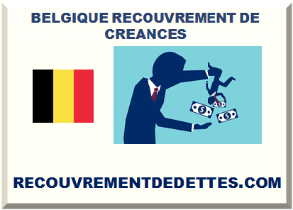 BELGIQUE RECOUVREMENT DE CRÉANCE