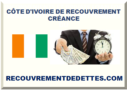 CÔTE D'IVOIRE DE RECOUVREMENT CRÉANCE