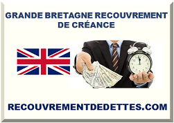 GRANDE BRETAGNE RECOUVREMENT DE CRÉANCE