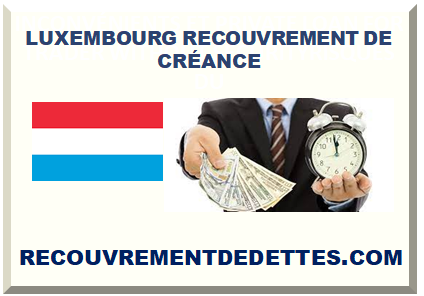 LUXEMBOURG RECOUVREMENT DE CRÉANCE