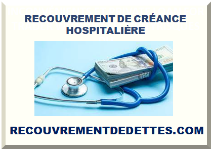 RECOUVREMENT DE CRÉANCE HOSPITALIÈRE