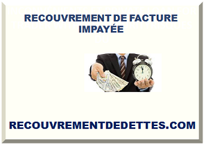 RECOUVREMENT DE FACTURE IMPAYÉE