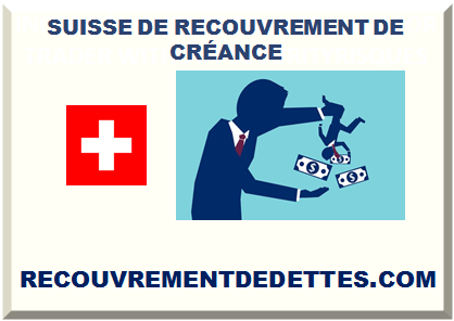 SUISSE DE RECOUVREMENT DE CRÉANCE